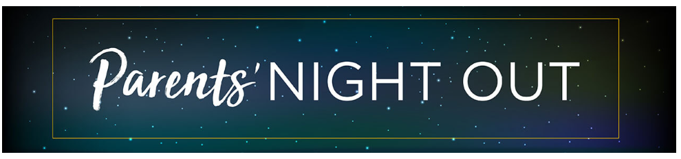 Parents Night Out 🎉