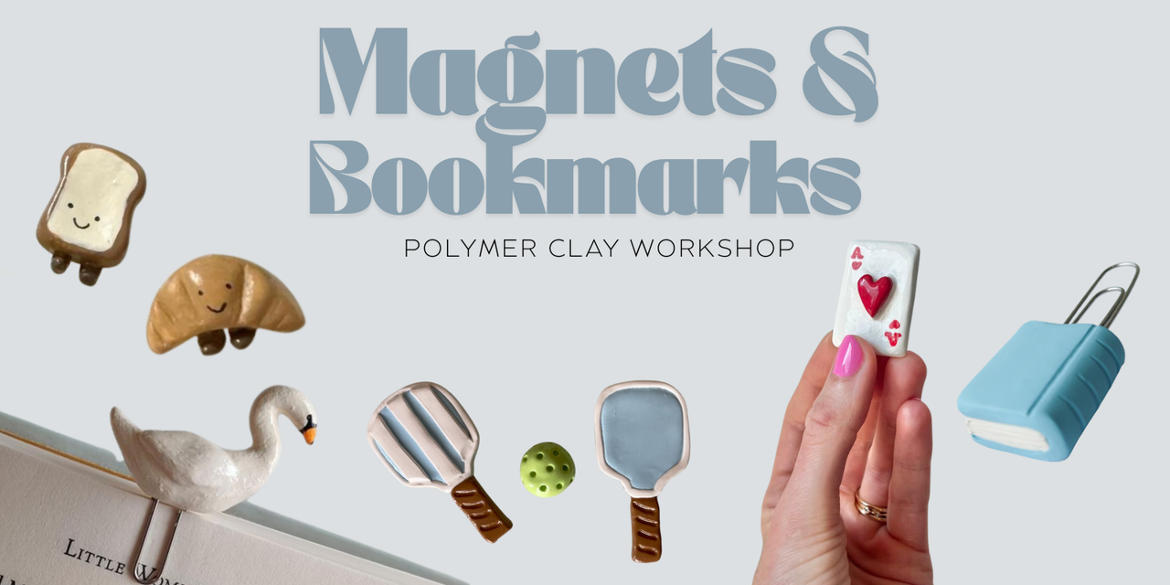 Clay Magnets &amp; Bookmarks Workshop