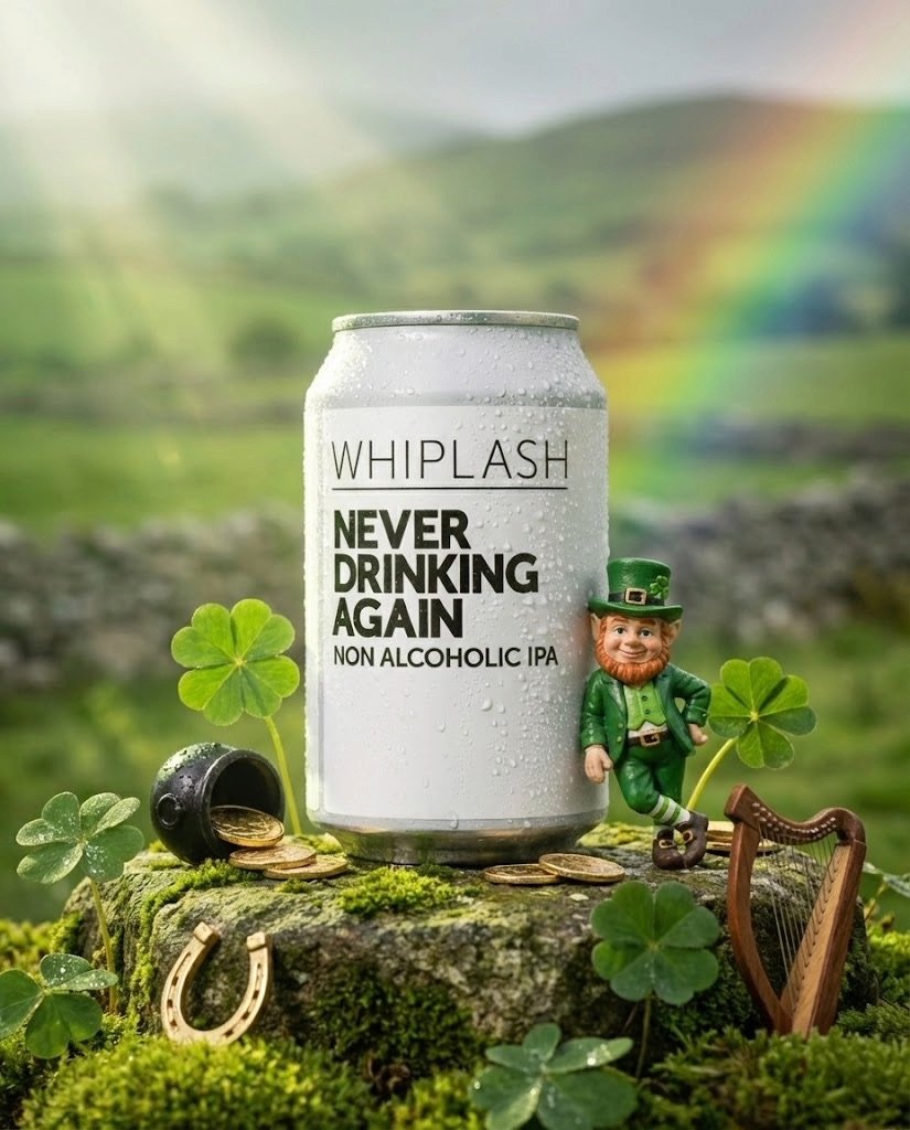 Whiplash Never Drinking Again - St. Patrick's Day