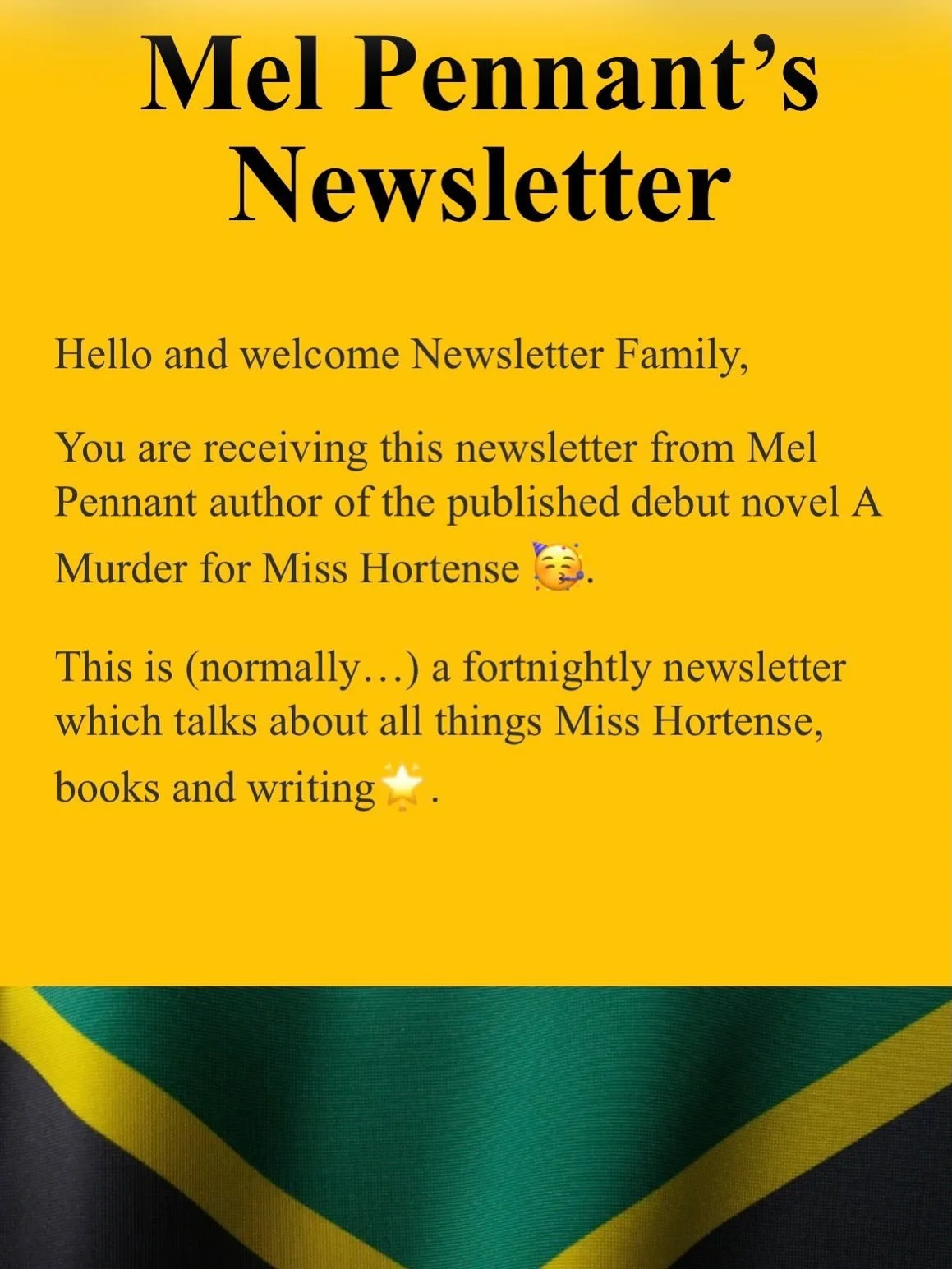 My next newsletter is out today!!! Sign up ✍️ at MelPennant.com to become part of the family and find out more about my writing journey and all things Miss Hortense.  I&rsquo;d love to have you on board for the ride!