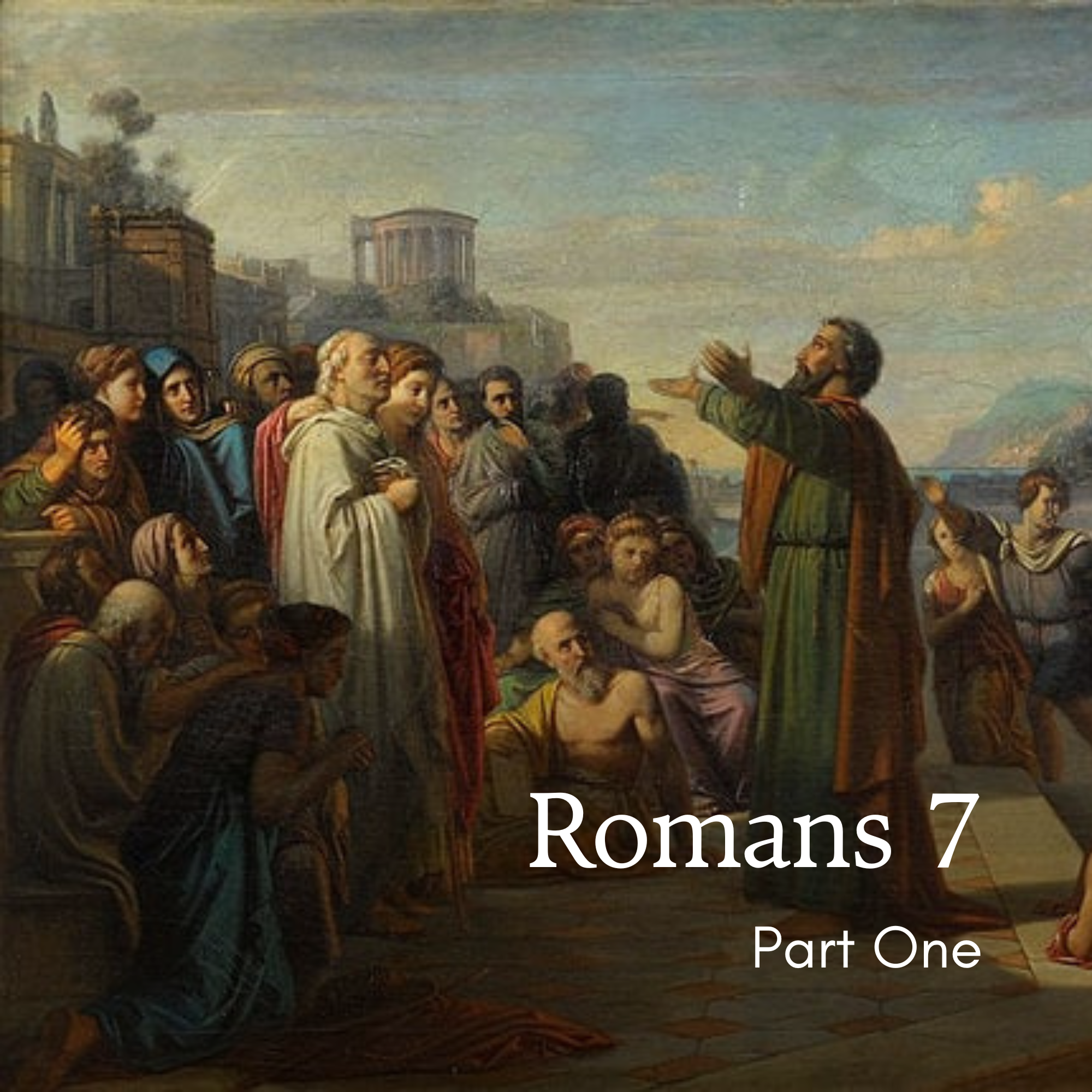 Romans 7 Part One