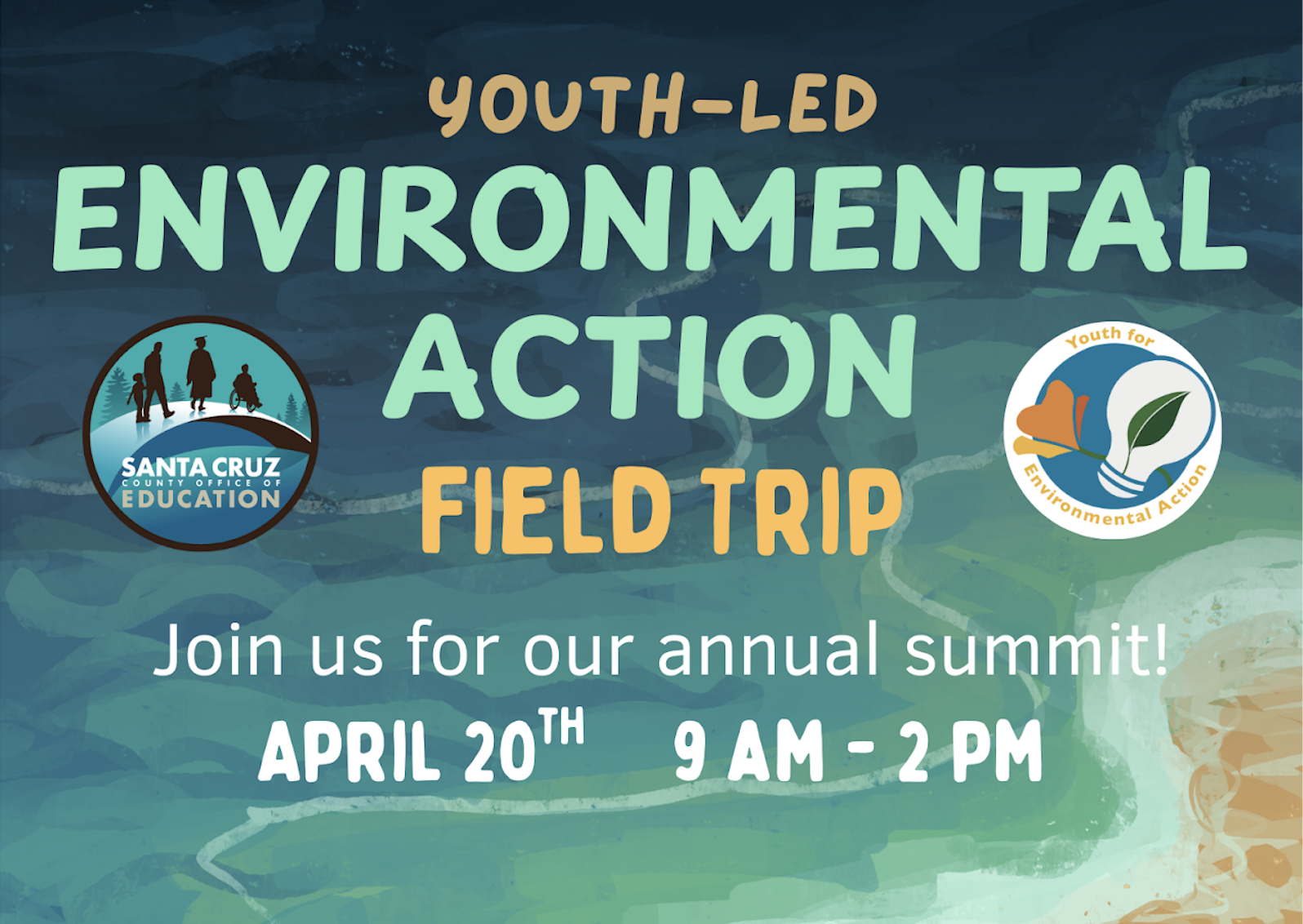 Youth For Environmental Action: YEA Summit! April 20, 9 am - 2 pm