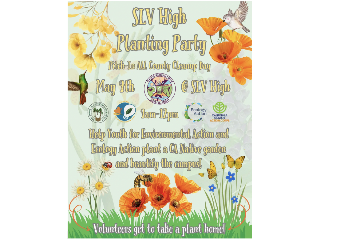 Youth For Environmental Action: San Lorenzo Valley High SchoolPlanting Party &amp; Pitch In Cleanup, May 9 , 9 am - 1 pm