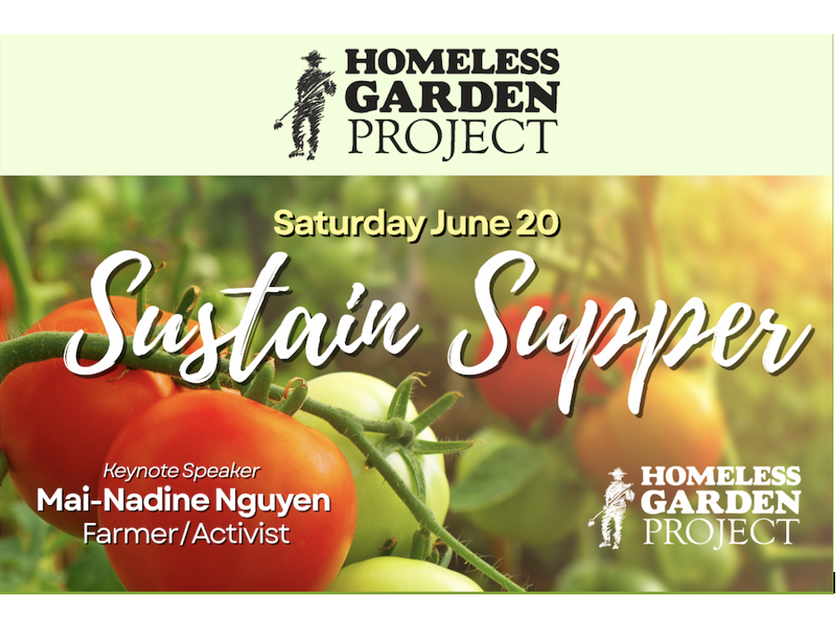 Homeless Garden Project: Sustain Supper, June 20, 4 - 7:30 pm