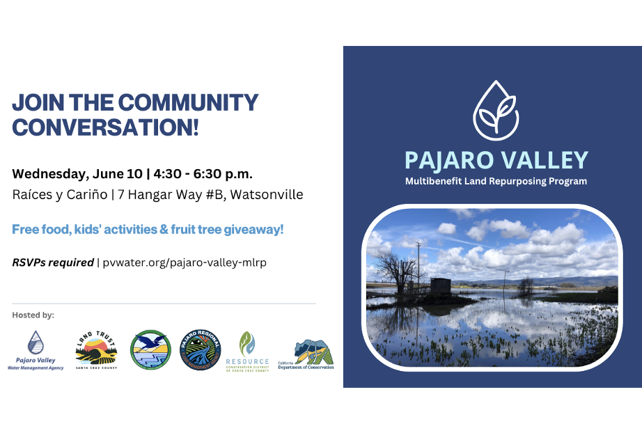 Watsonville Wetlands Watch: Pajaro Valley Land &amp; Water Community Meeting, June 10, 4:30 - 6:30 pm
