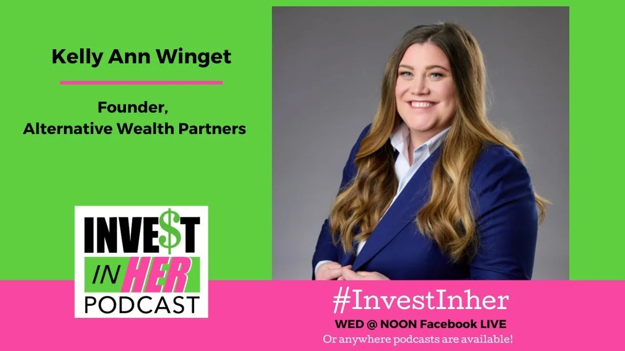 Alternative Investments with Kelly Ann Winget