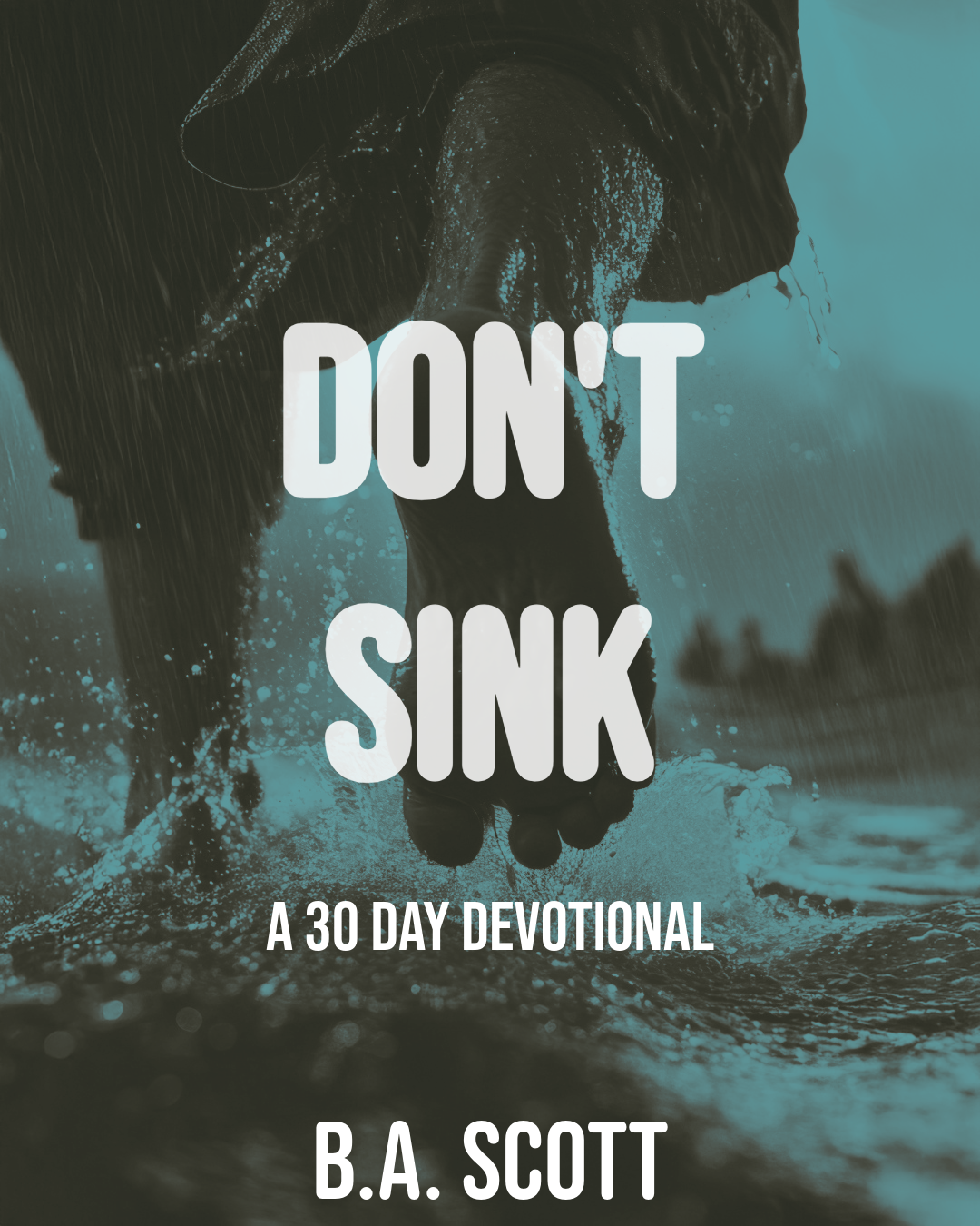 Don't Sink : A 30 Day Devotional