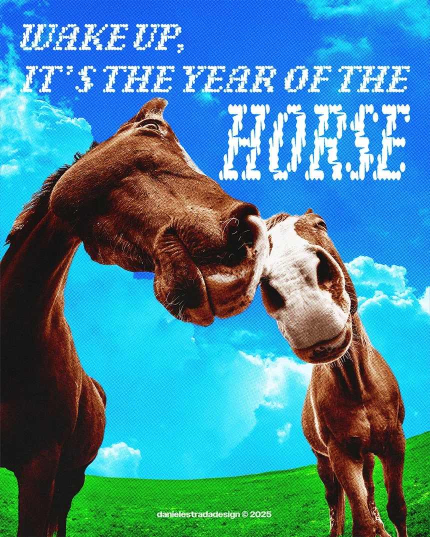 Two horses touching noses outdoors under a partly cloudy sky, with text that reads, 'Wake up, it's the year of the horse.'