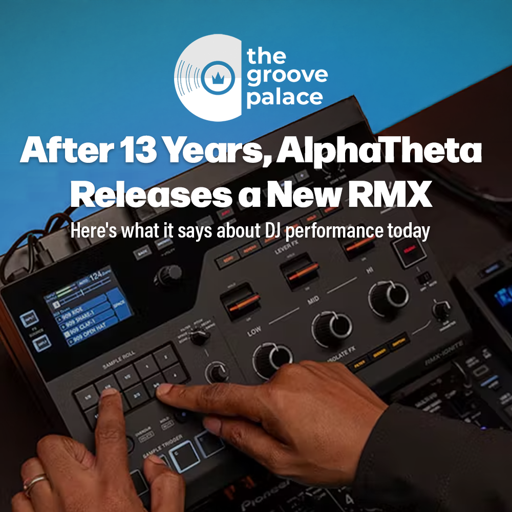 The Anatomy of the RMX-IGNITE: What AlphaTheta's First RMX Refresh in 13 Years Says About DJ Performance Today