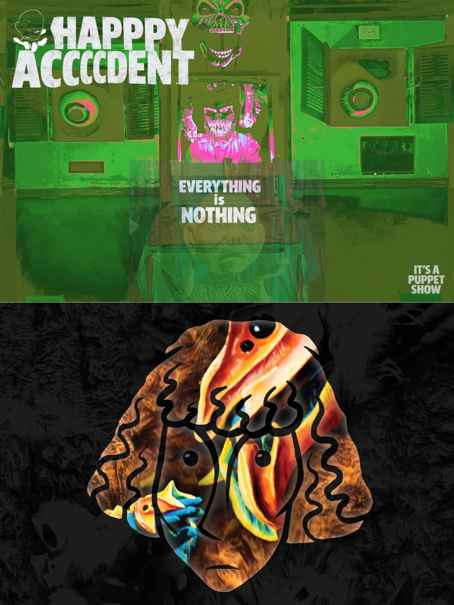 Everything is Nothing by HAPPY ACCCCDENT and Alien Bodies by Robin Amico