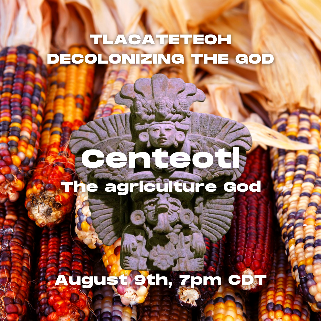Tlacateteoh: Decolonizing the Gods Class (Online)