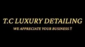 Black background with gold text that reads 'T.C Luxury Detailing' and 'We appreciate your business !!'