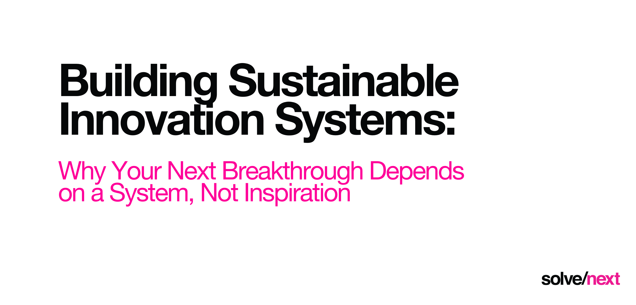 Building Sustainable Innovation Systems