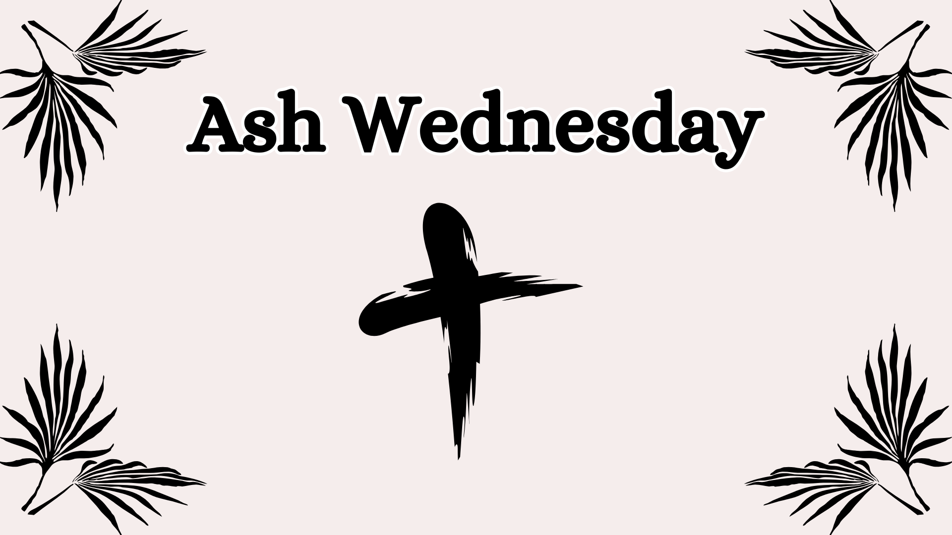 Ash Wednesday | Come & Go Ashes and Prayer