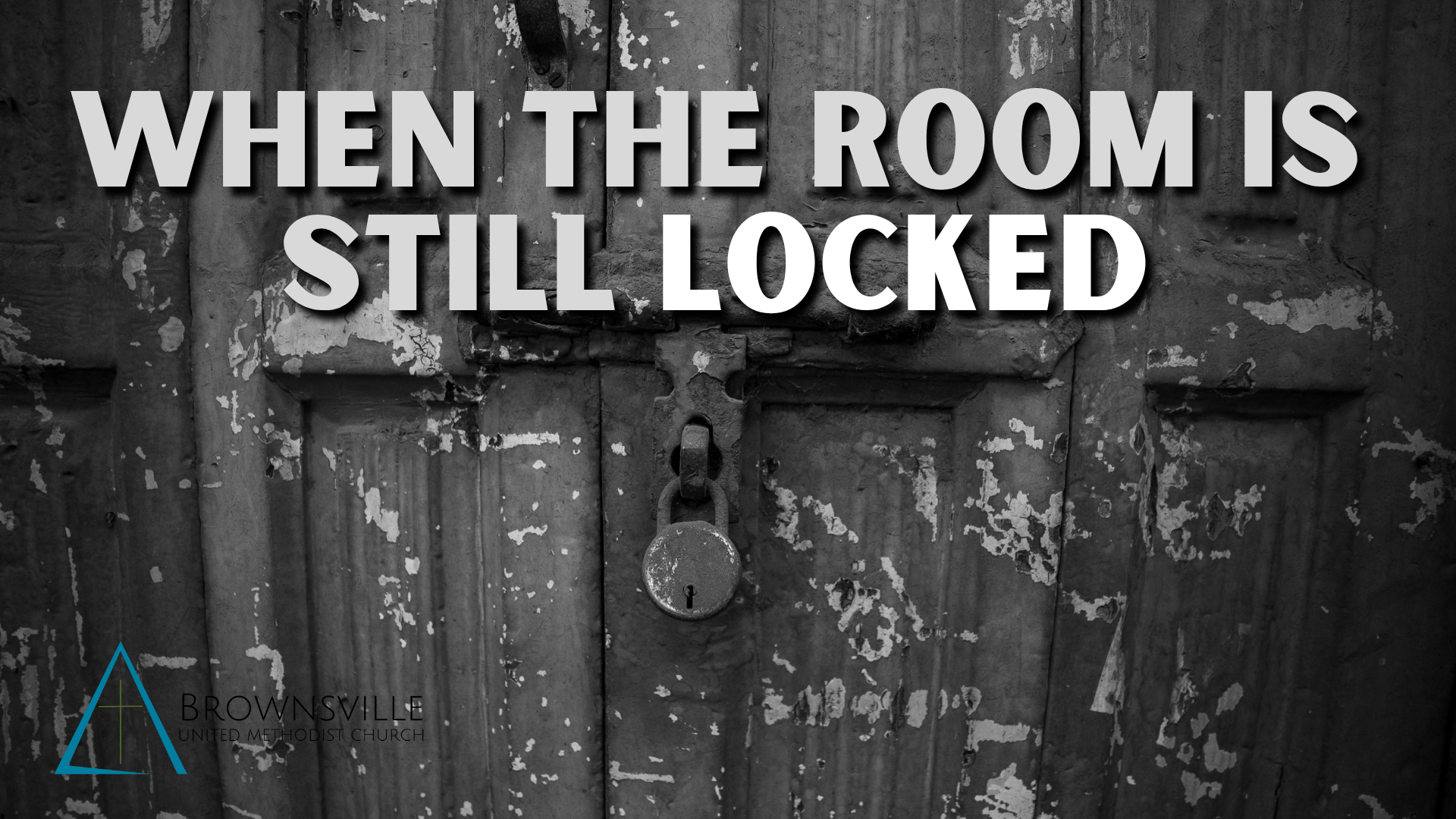 When the Room is Still Locked