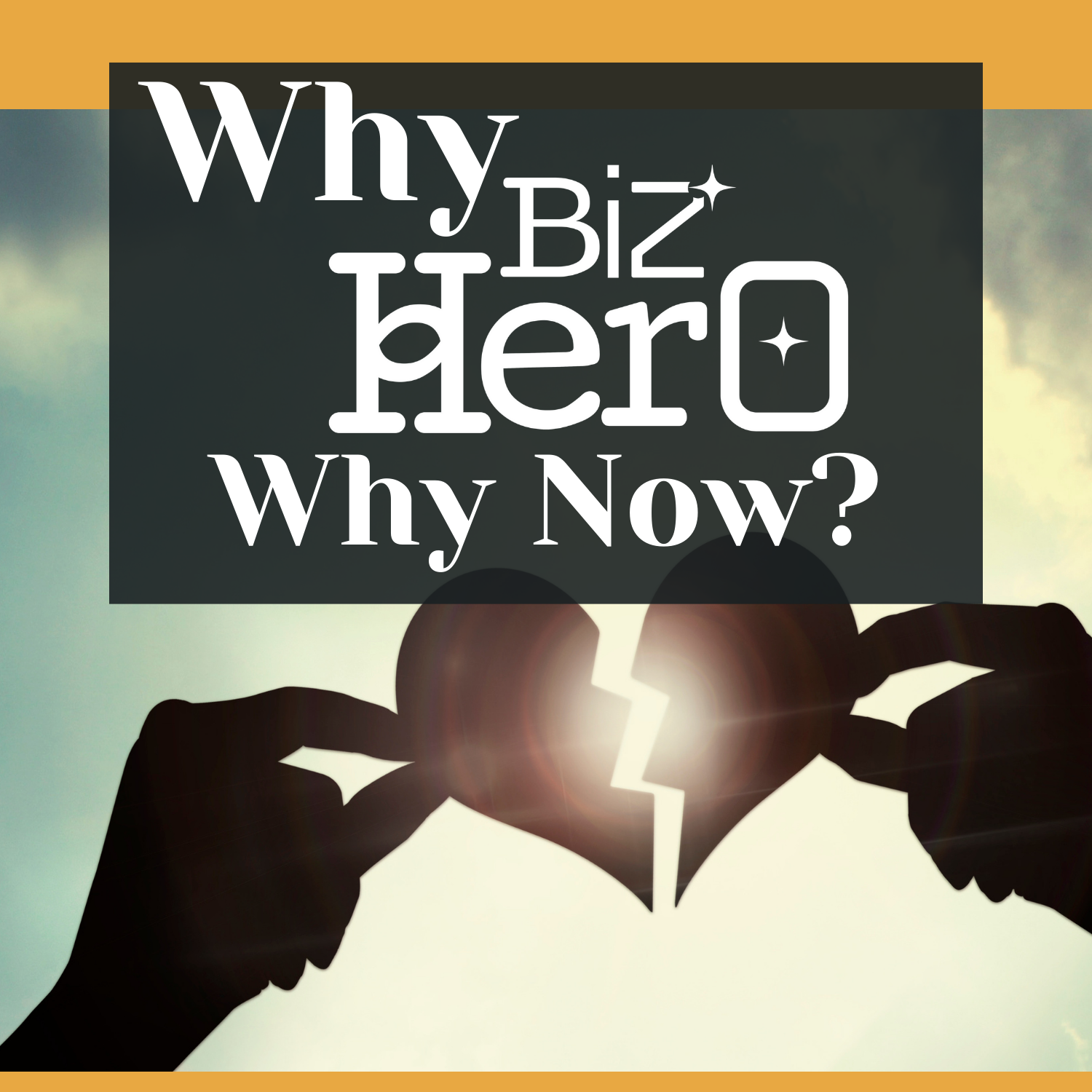 Why Biz Hero, Why Now?