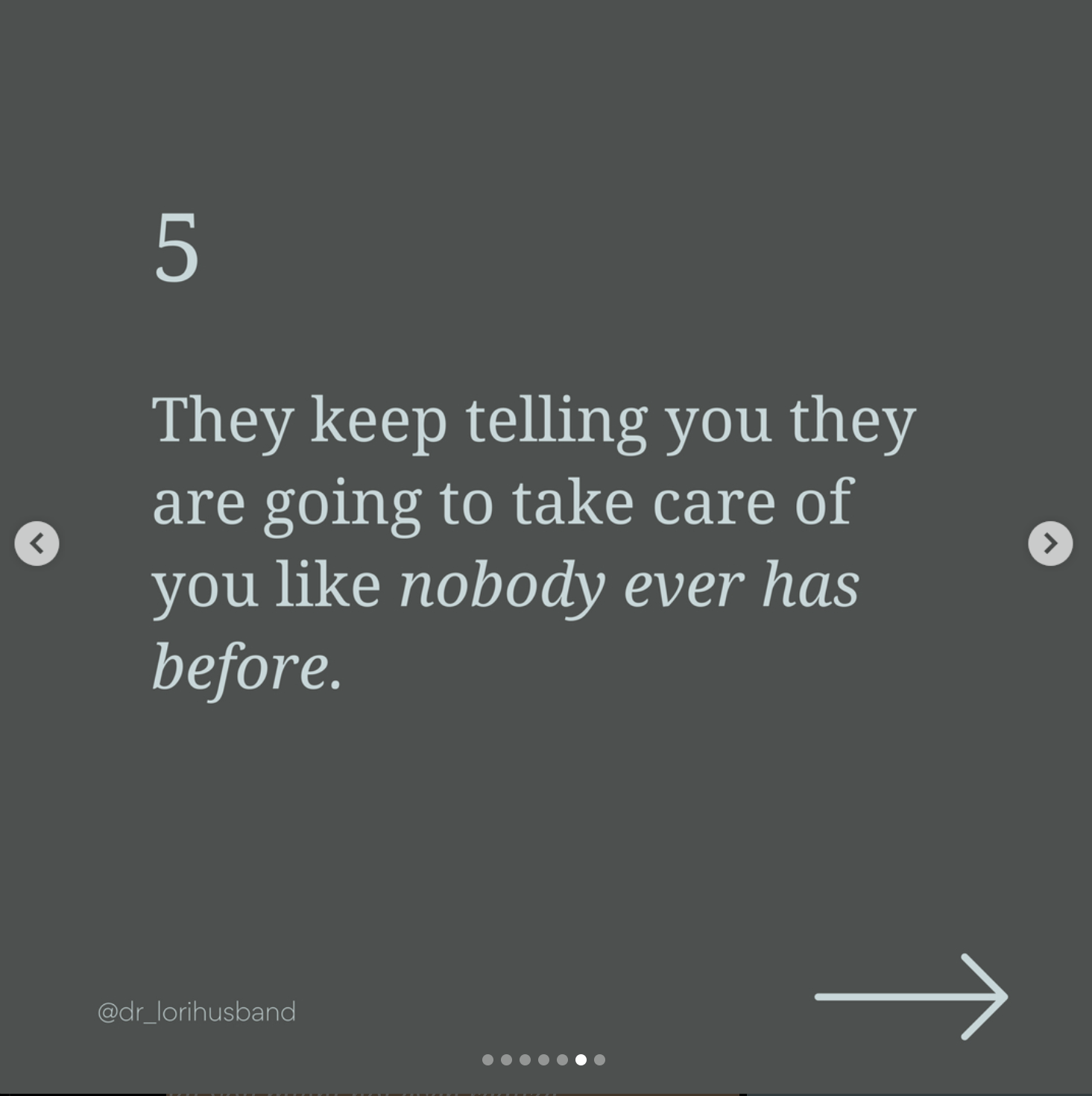 Motivational quote on a dark background: 'They keep telling you they are going to take care of you like nobody ever has before.'