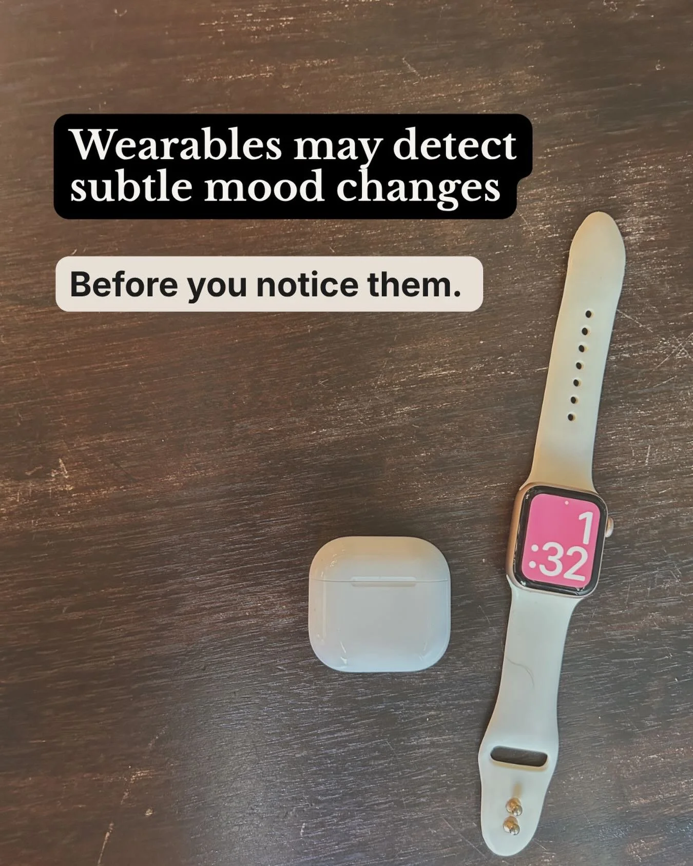 Mood changes often show up first in your energy, sleep, and daily patterns. And, wearables may pick up on subtle clues before you even notice small changes in your mood or sleep. 

A study recently found that data from fitness trackers can detect moo