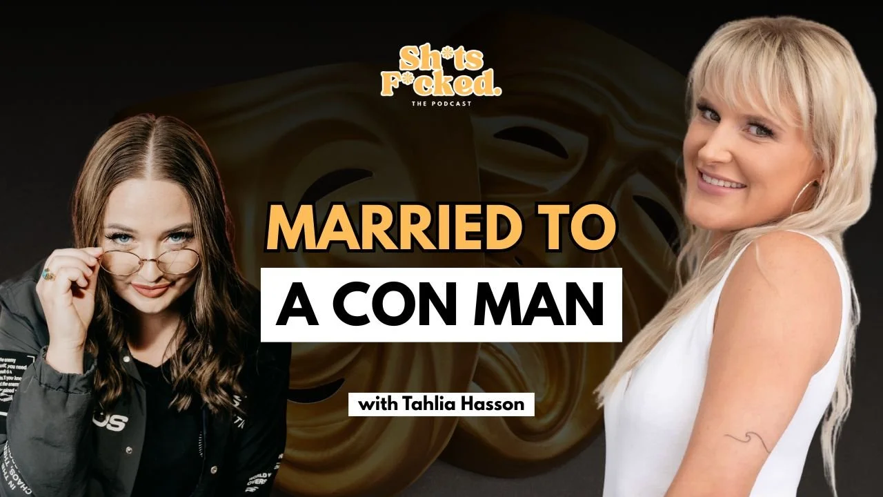 Married to a Con Man | with Tahlia Hasson