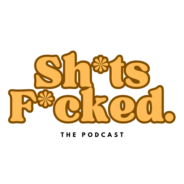 Sh*ts F*cked 