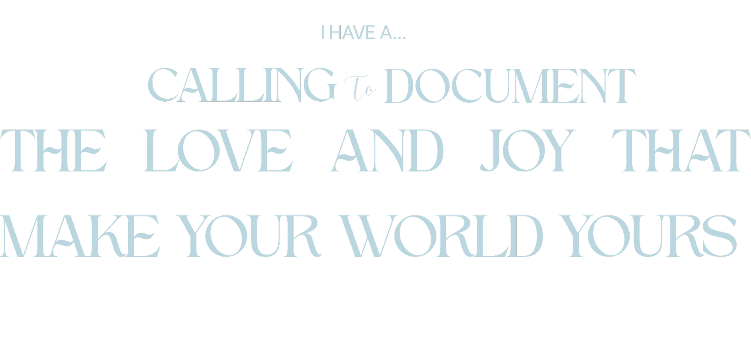 Inspirational quote about love, joy, and making your world yours.