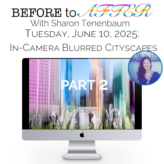 21 Before to After: In-Camera Blurred Cityscapes - PART 2