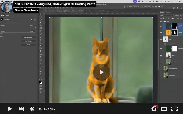 138 SHOP TALK - August 4, 2026 - Digital Oil Painting Part 2.JPG