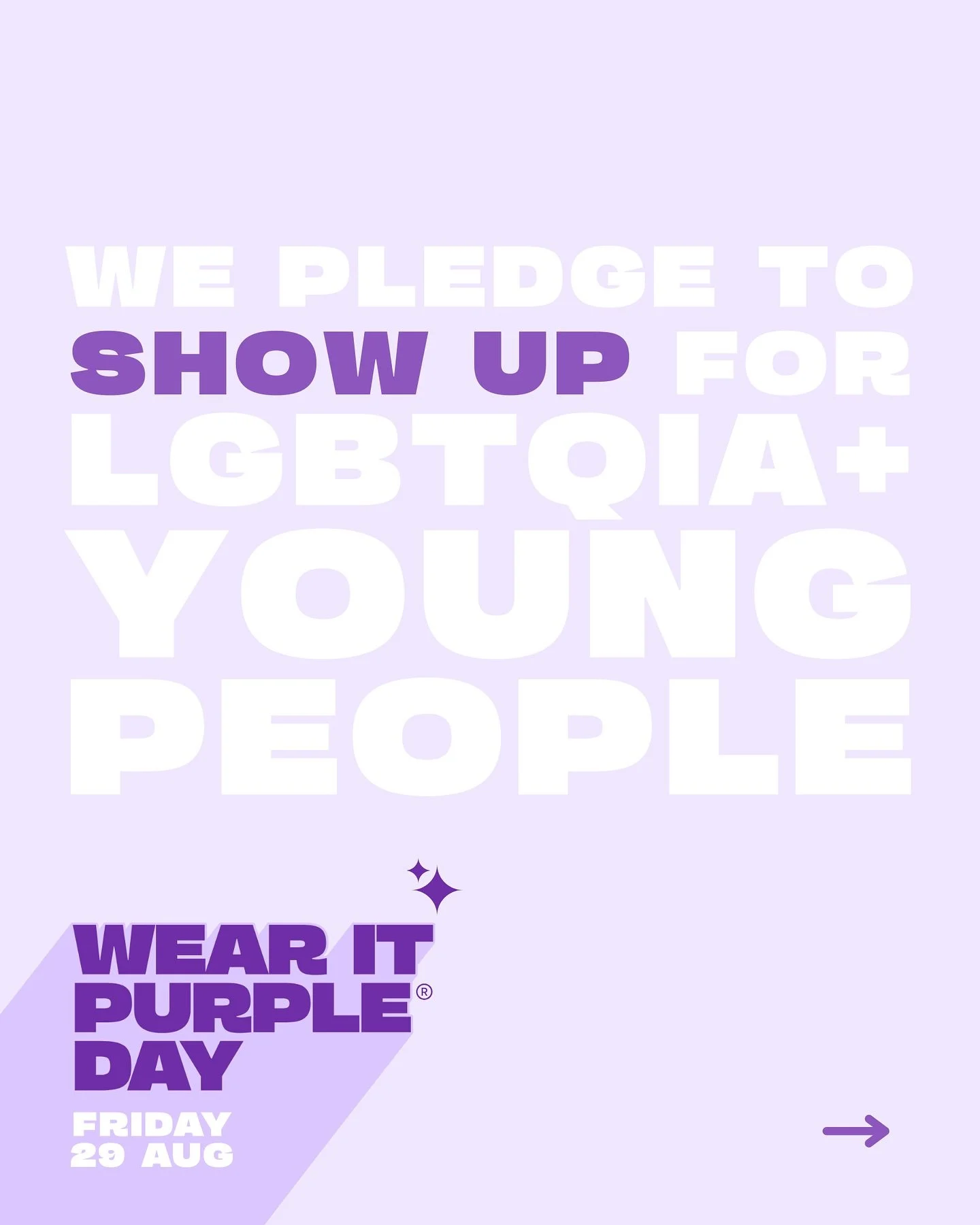 Today is the day! Today we Wear It Purple&reg; to show up for LGBTQIA+ youth. This year, it&rsquo;s more than a colour &ndash; it&rsquo;s a promise. Take Minus18&rsquo;s Purple Pledge, and stand with queer young people in the face of discrimination. 