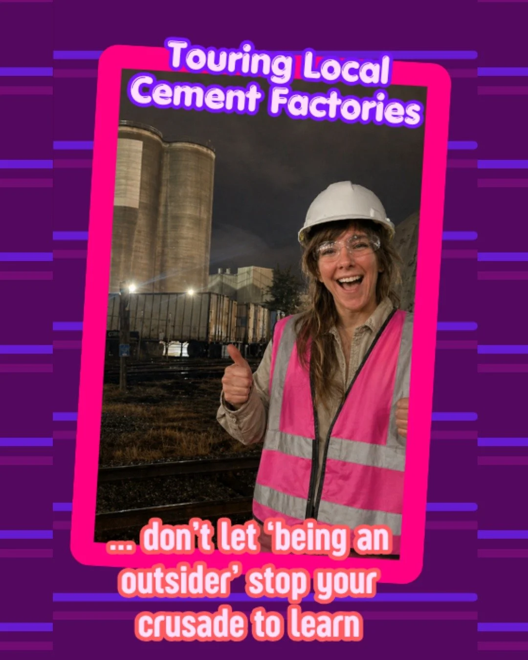 Get out there and go see things! Go find event hosting website and learn about whatever fascinates you. Today I tour a cement factory, tomorrow... who knows! But it's super fun and like a school field trip - but as an adult :)
