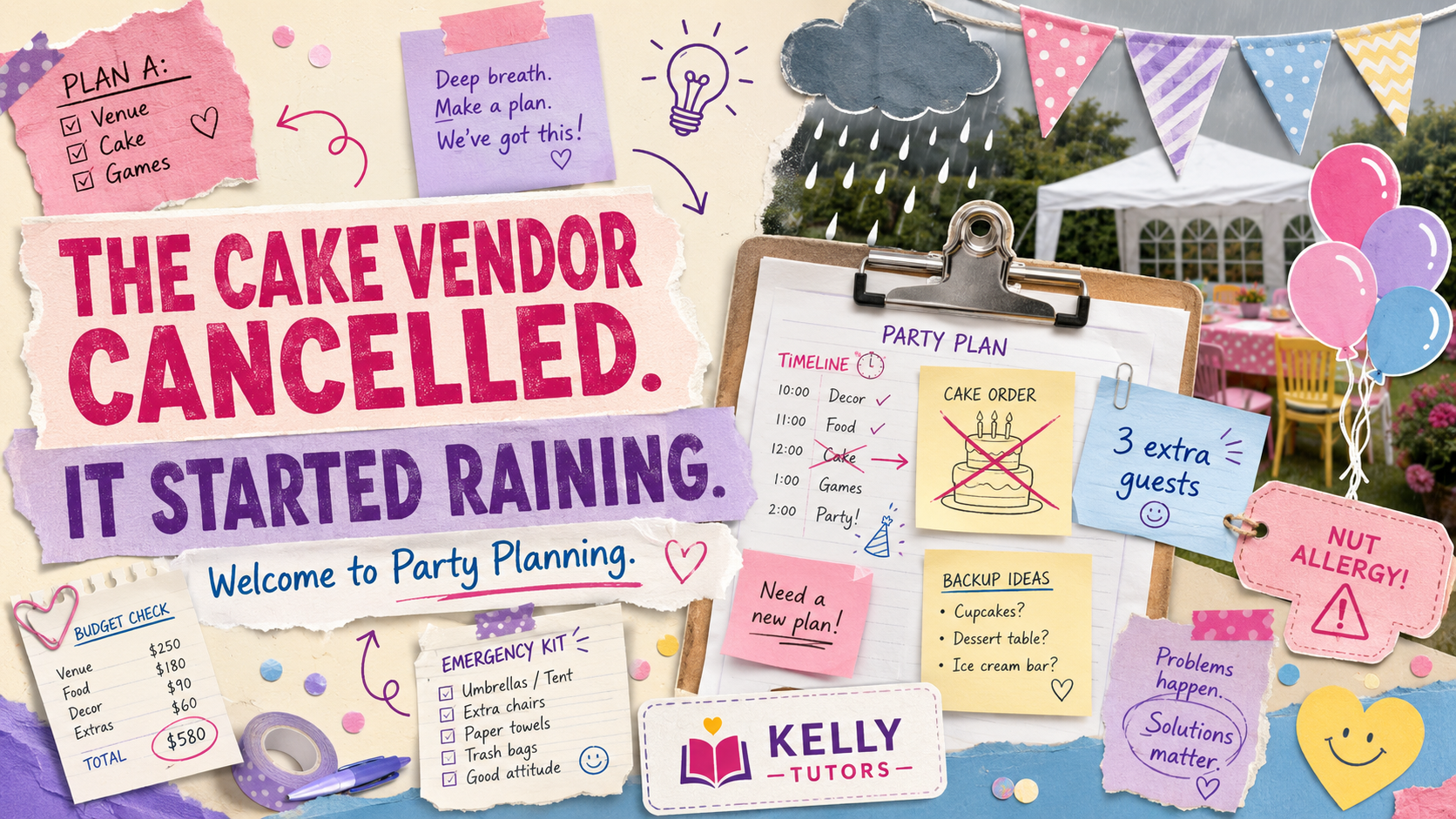The Cake Vendor Cancelled and It Started Raining -- Welcome to Party Planning