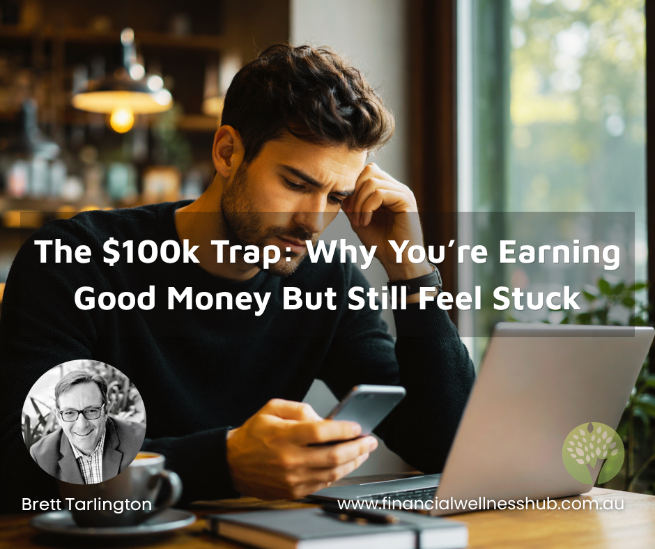 The $100k Trap: Why You’re Earning Good Money But Still Feel Stuck
