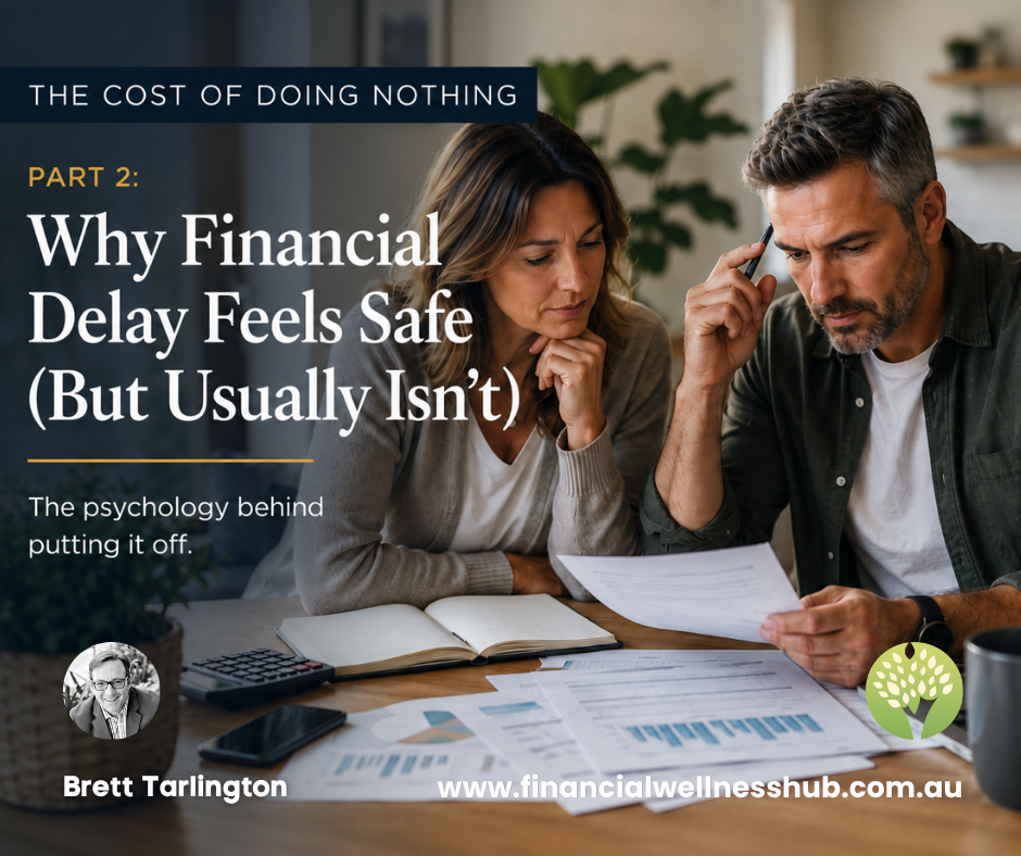 Why Financial Delay Feels Safe (But Usually Isn't) 