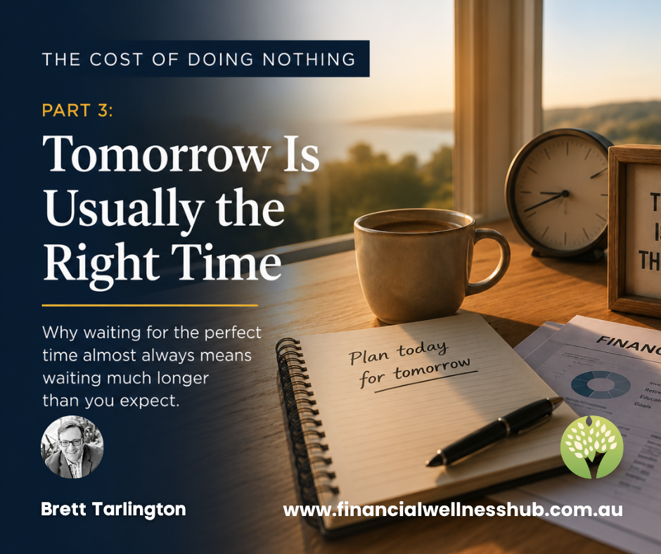Tomorrow Is Usually the Right Time