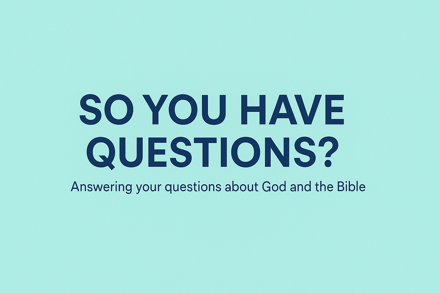 So You Have Questions Event