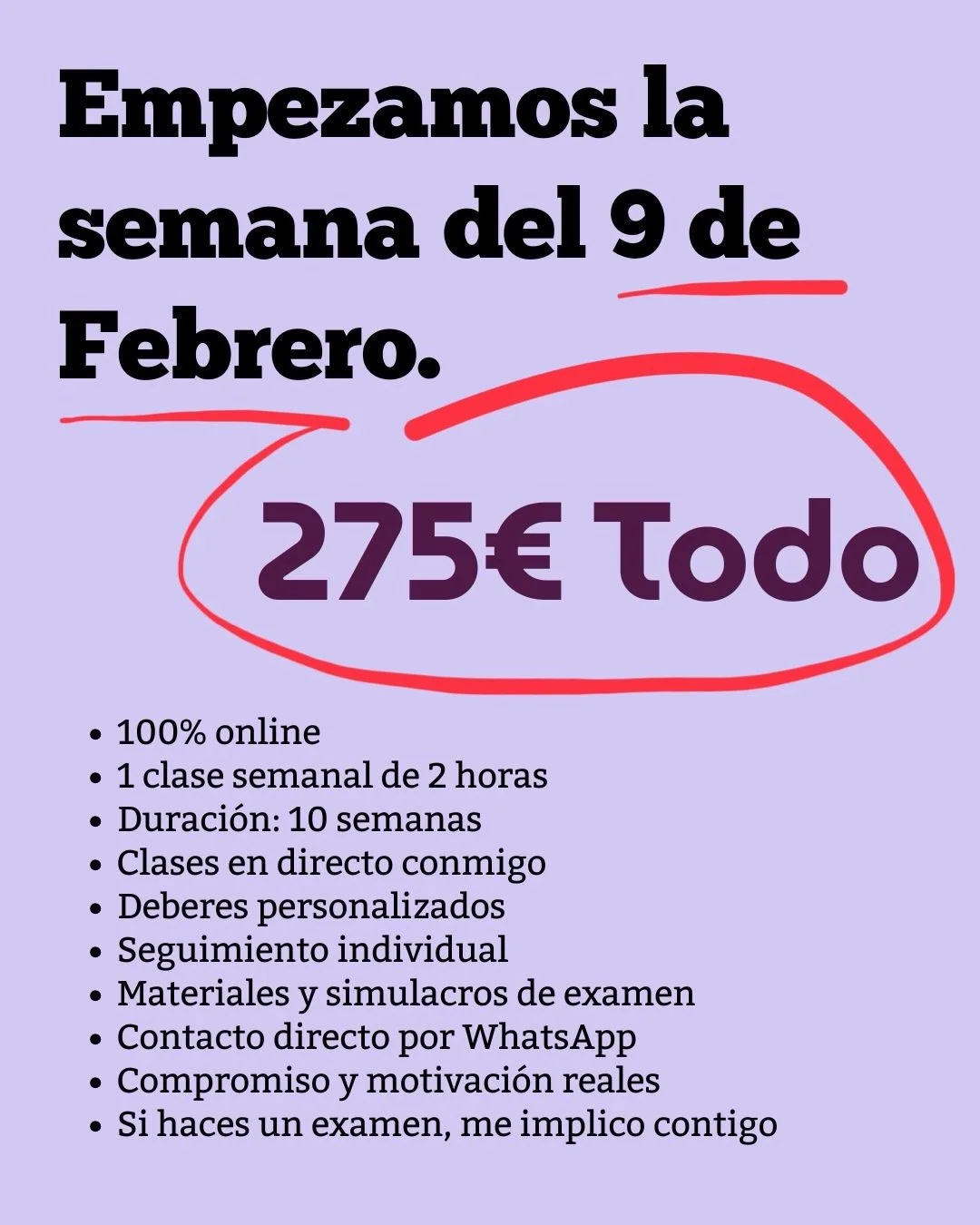 Anuncio que indica el inicio de la semana del 9 de febrero con un costo de 275 euros, ofrece clases en línea, personalizadas, con seguimiento individual, materiales y exámenes, y contacto por WhatsApp.