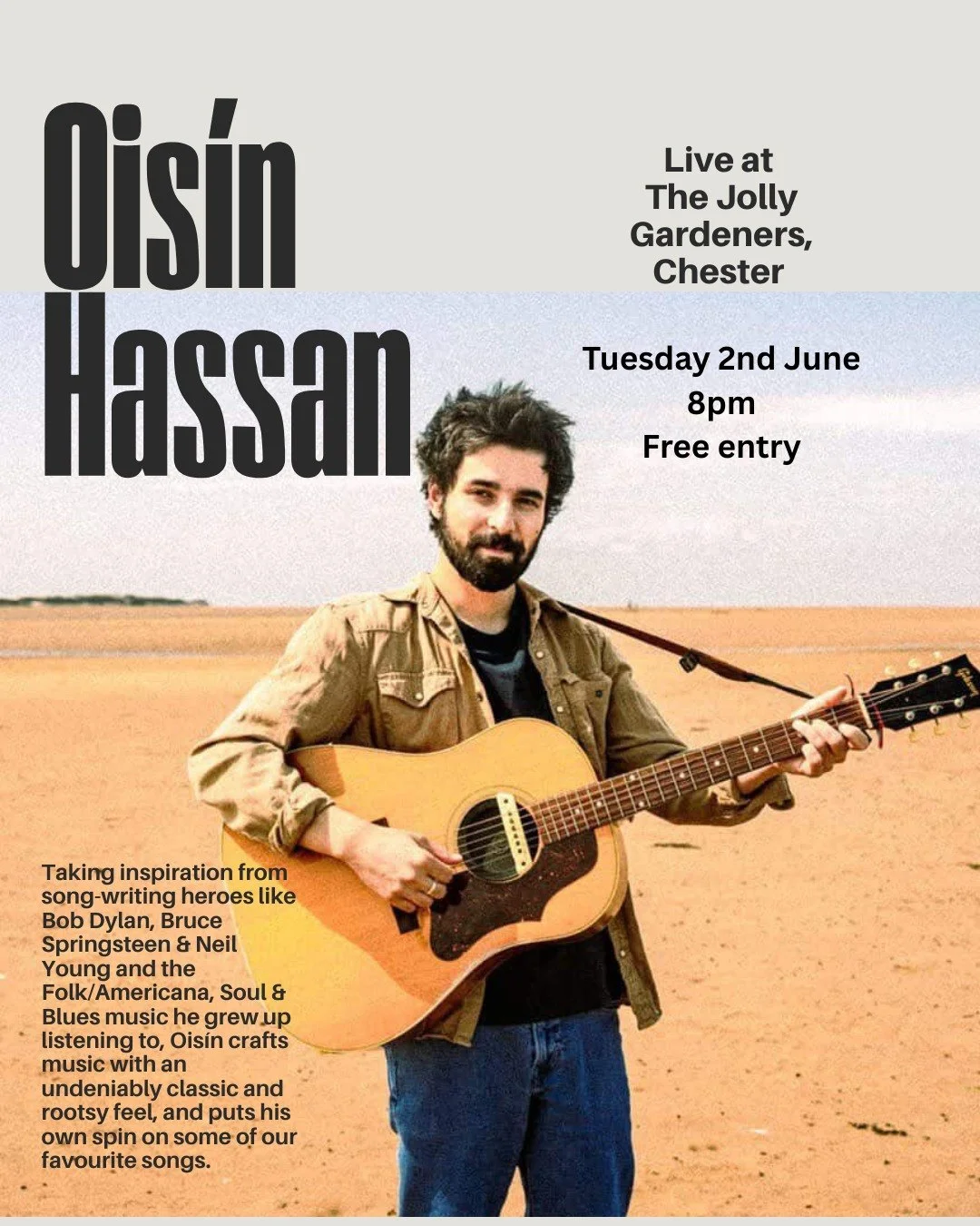 We're super excited to have Ois&iacute;n Hassan live at at the Jolly Gardeners on Tuesday 2nd June.

Taking inspiration from song-writing heroes like Bob Dylan, Bruce Springsteen &amp; Neil Young and the Folk/Americana, Soul &amp; Blues music he grew
