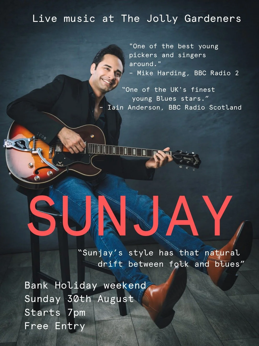 Live music in the bar
Sunday 30th August
7pm
Free entry

For more than fifteen years, Sunjay has quietly built a reputation as one of the UK's most accomplished live performers. A former BBC Radio 2 Young Folk Award finalist, he has shared stages wit