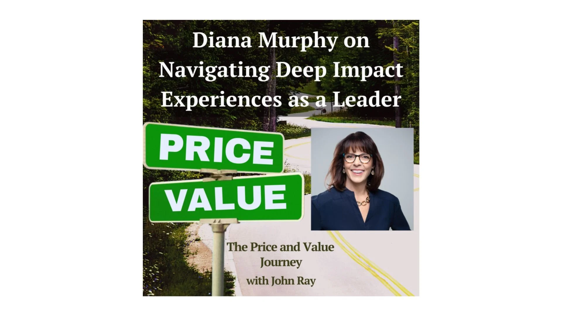 Diana Murphy on Navigating Deep Impact Experiences as a Leader