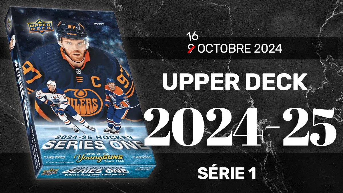 Upper Deck 2024-2025 s’en vient… 