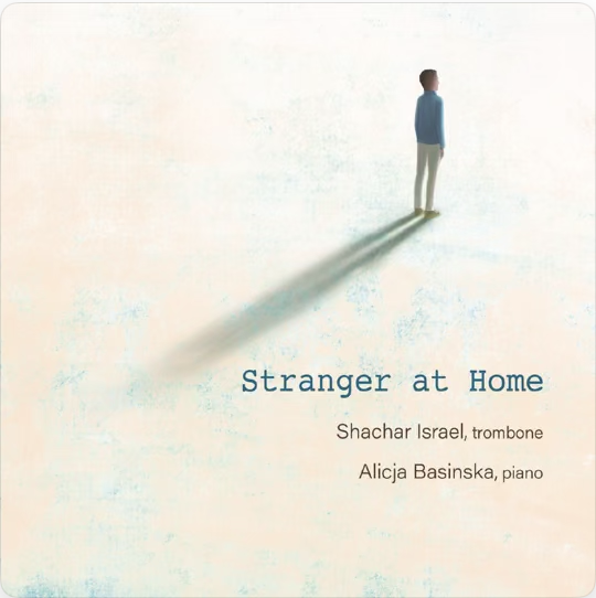 Stranger at Home (2023)

Shachar Israel, trombone
Alicja Basinska, piano
Randall Hawes, bass trombone