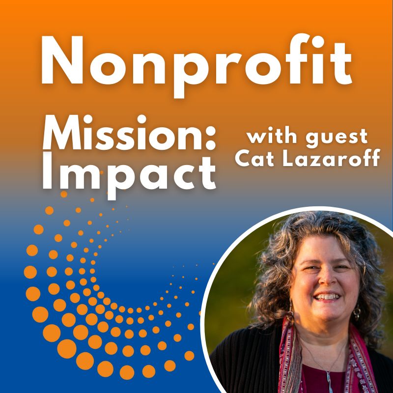 From Guilt to Responsibility: A white nonprofit leaders journey into equity work with Cat Lazaroff