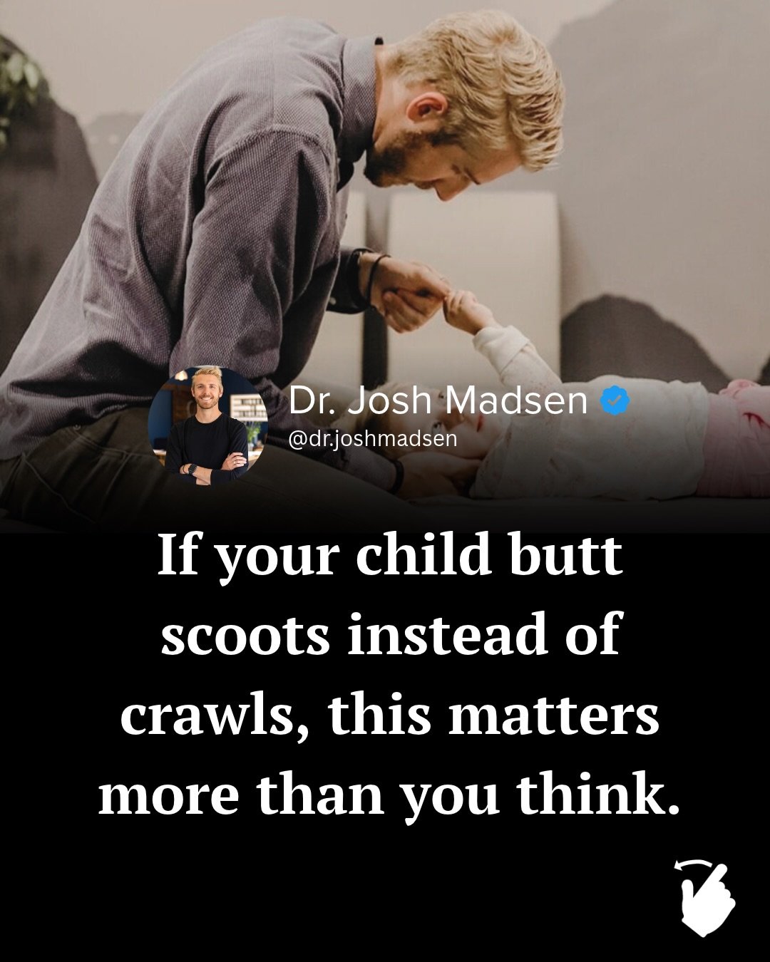 Crawling is about more than getting from one side of the room to the other.

When a baby crawls, the right arm moves with the left leg, then the left arm with the right leg. That cross-crawl pattern gets both sides of the brain working together. It&r