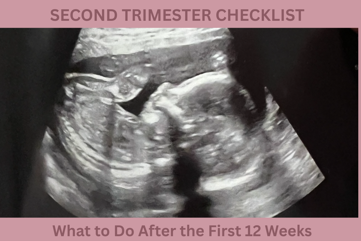 Second Trimester Checklist: What to Do After the First 12 Weeks (13–27 Weeks)