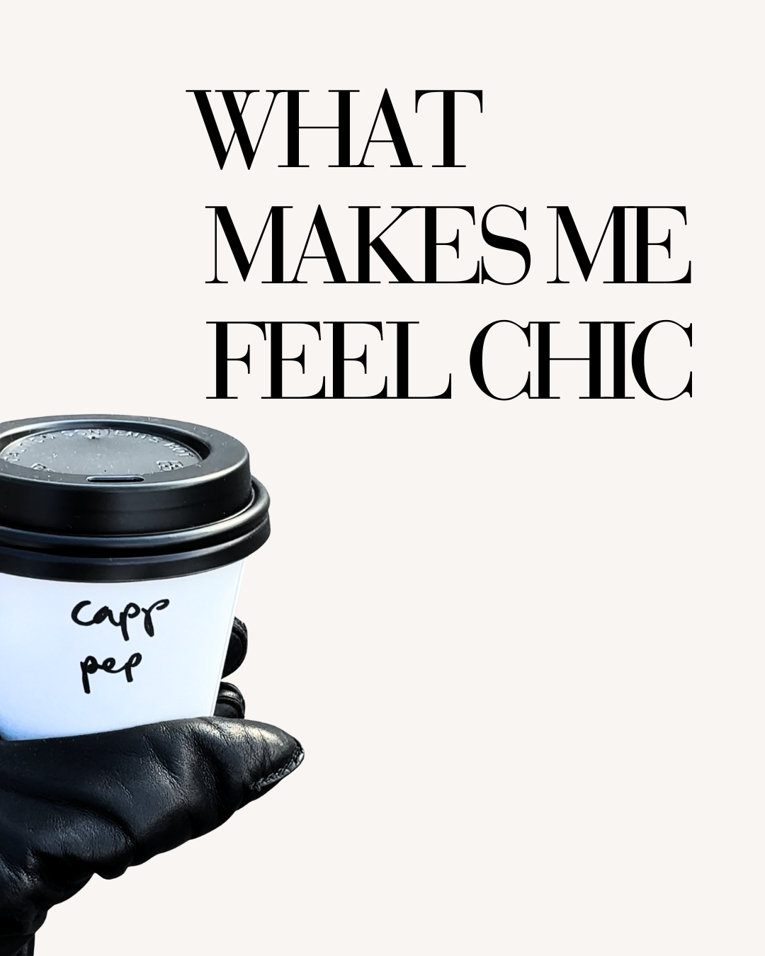 What makes me feel CHIC