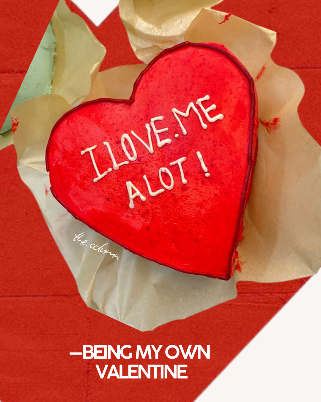 — Being my own valentine