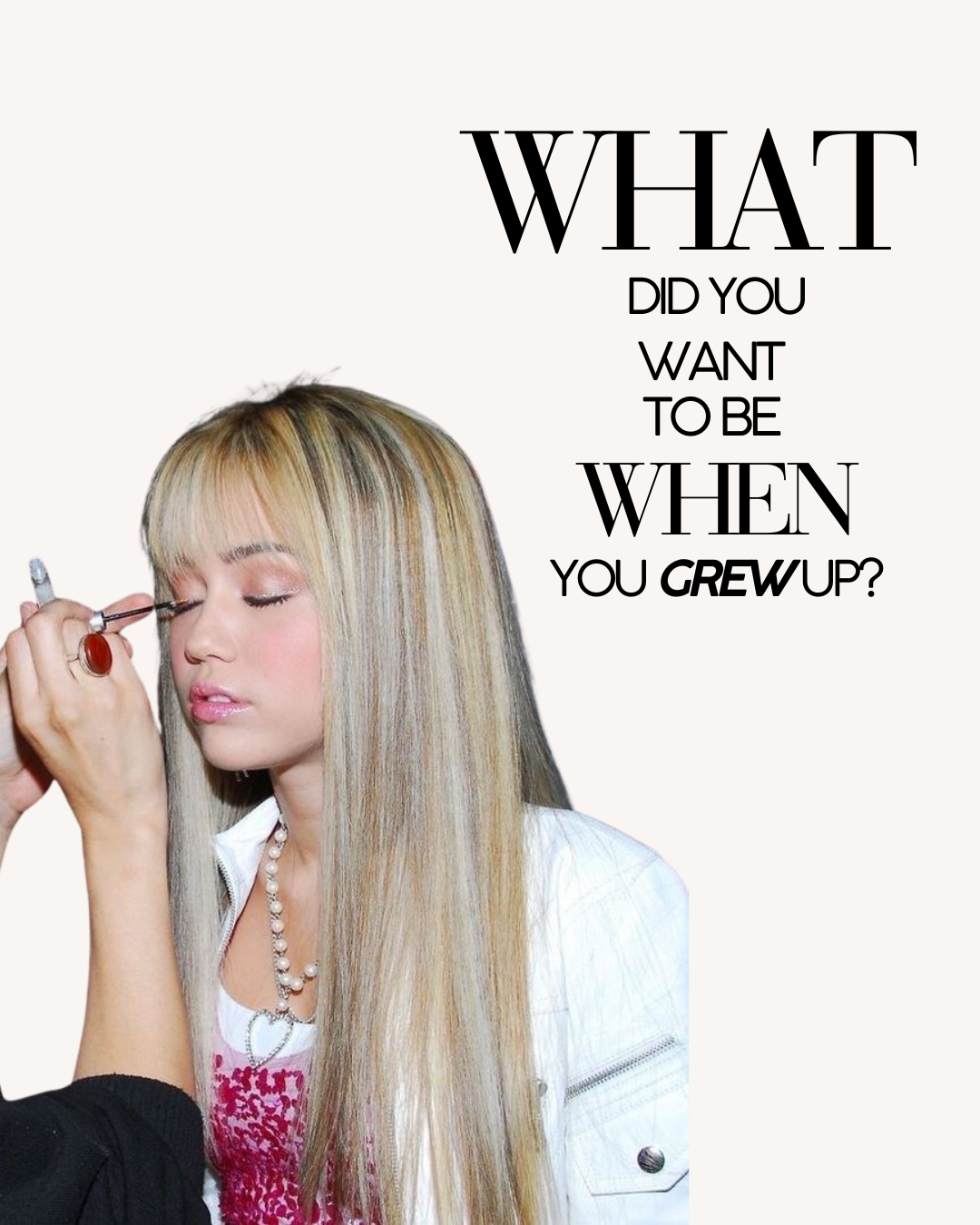 What Did You Want to Be When You Grew Up?