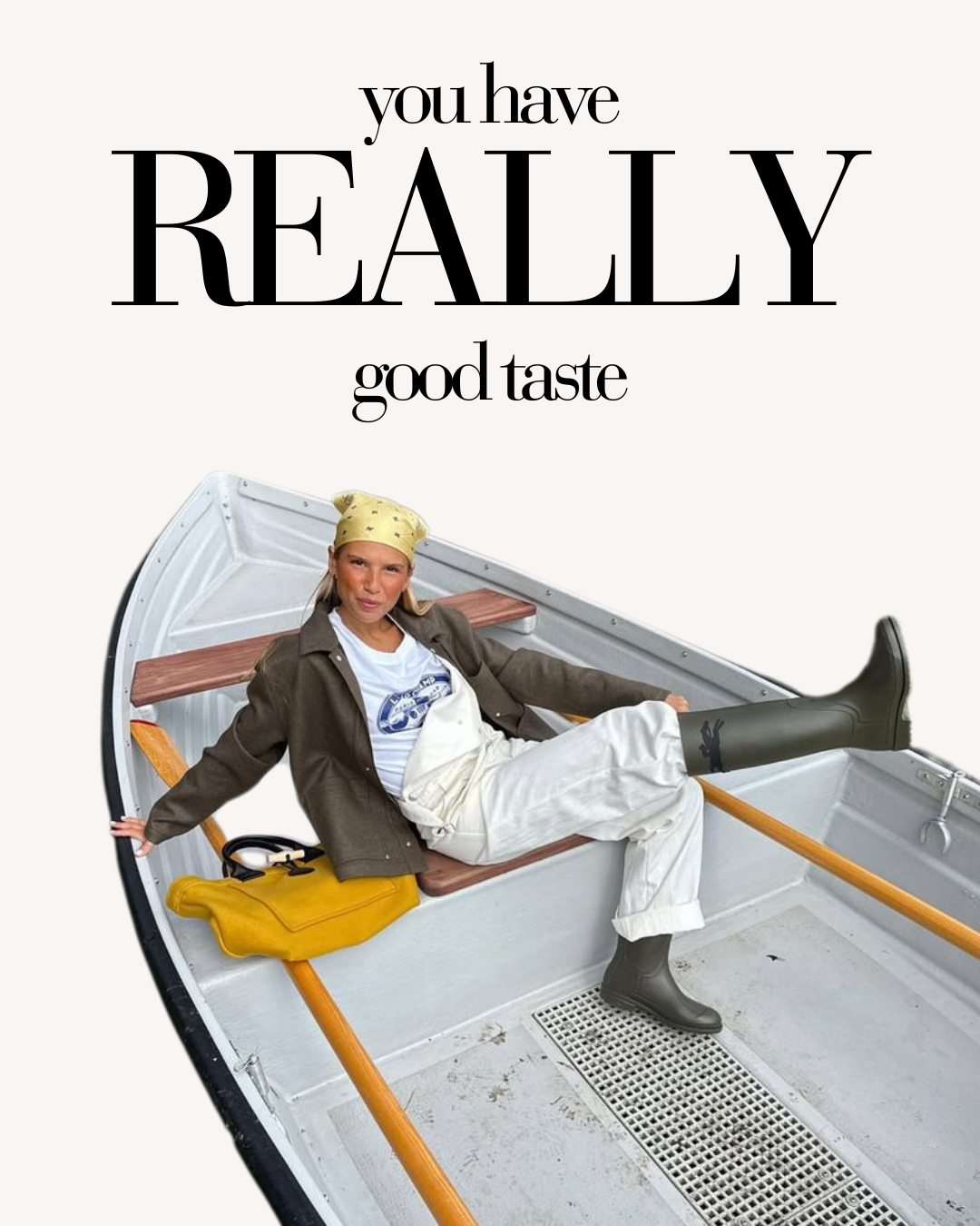 You Have Really Good Taste