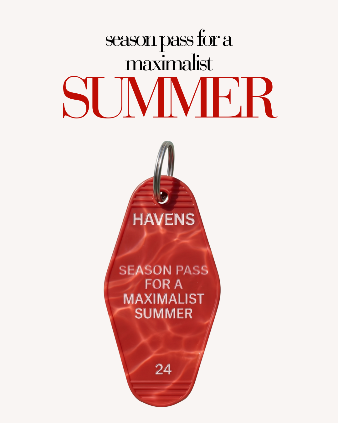 Season Pass for a Maximalist Summer