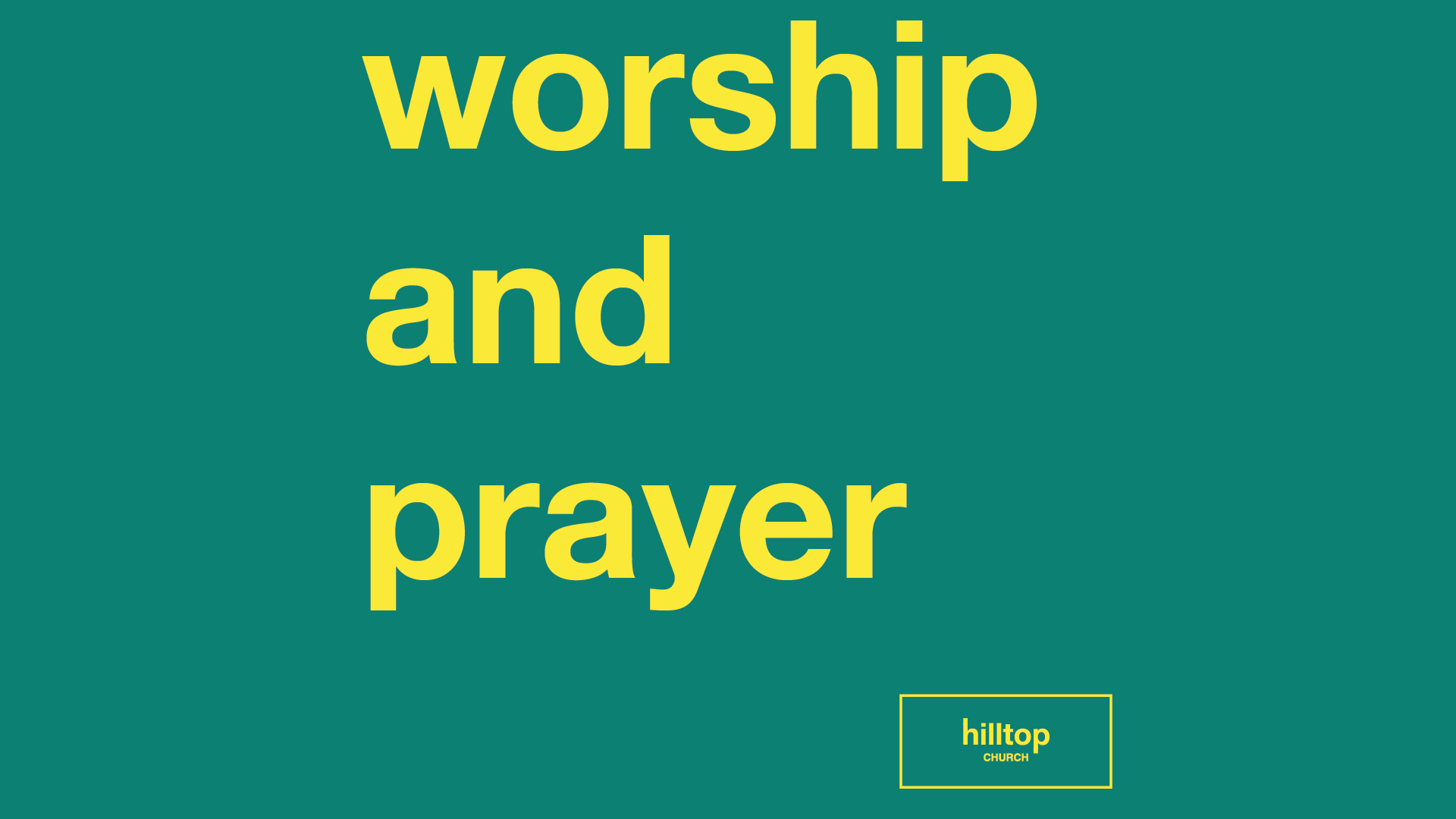 Worship and Prayer