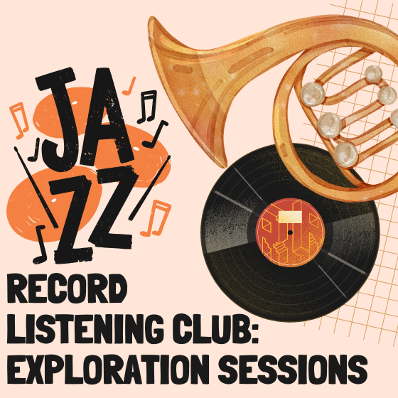 Jazz Listening Club: Exploration Sessions